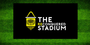 The Reconquered Stadium